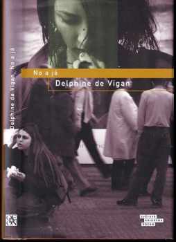 Delphine de Vigan: No a já