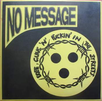 Guns N' Fuckin' In The Streets Dope: No Message