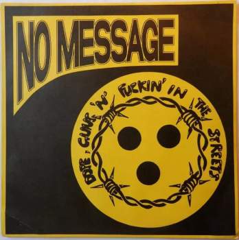 Guns N' Fuckin' In The Streets Dope: No Message