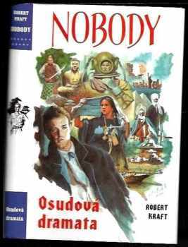 Nobody : [11] - Osudová dramata - Robert Kraft (1997, Návrat) - ID: 533888