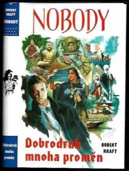 Nobody : [14] - Dobrodruh mnoha proměn - Robert Kraft (1998, Návrat) - ID: 544135