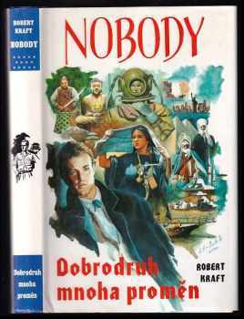 Nobody : [14] - Dobrodruh mnoha proměn - Robert Kraft (1998, Návrat) - ID: 832883