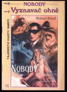 Robert Kraft: Nobody - Vyznavač ohně