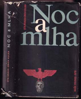 Noc a mlha - Erich Kulka, Ota Kraus (1958, Naše vojsko) - ID: 830676