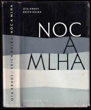 Noc a mlha - Erich Kulka, Ota Kraus (1966, Naše vojsko) - ID: 153312
