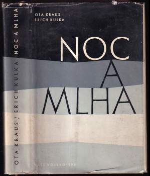 Noc a mlha - Erich Kulka, Ota Kraus (1966, Naše vojsko) - ID: 810333