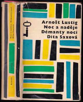 Noc a naděje ; Démanty noci ; Dita Saxová - Arnost Lustig (1966, Československý spisovatel) - ID: 748210