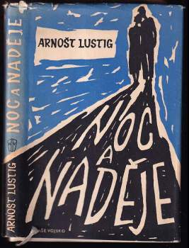 Noc a naděje - Arnost Lustig (1958, Naše vojsko) - ID: 817664