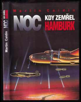 Noc, kdy zemřel Hamburk - Martin Caidin (1995, Votobia) - ID: 737877