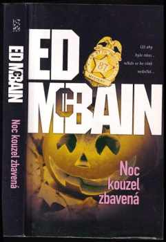 Noc kouzel zbavená : román z 87. revíru - Ed McBain (2009, BB art) - ID: 1322998