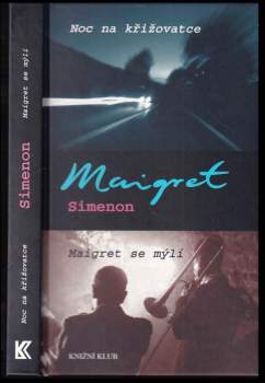 Noc na křižovatce ; Maigret se mýlí