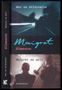 Noc na křižovatce ; Maigret se mýlí