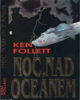 Noc nad oceánem - Ken Follett (1994, Naše vojsko) - ID: 843125
