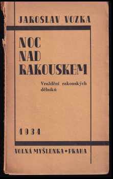 Jaroslav Vozka: Noc nad Rakouskem : vraždění rakouských dělníků