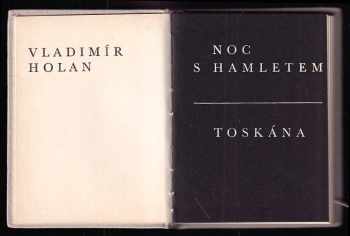 Vladimír Holan: Noc s Hamletem ; Toskána