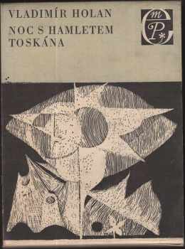 Noc s Hamletem ; Toskána - Vladimír Holan (1969, Československý spisovatel) - ID: 100163
