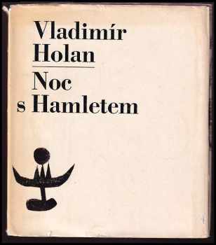 Vladimír Holan: Noc s Hamletem