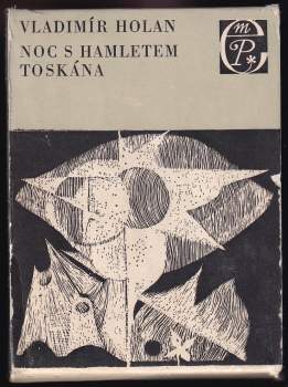 Vladimír Holan: Noc s Hamletem ; Toskána