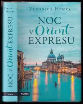 Veronica Henry: Noc v Orient expresu