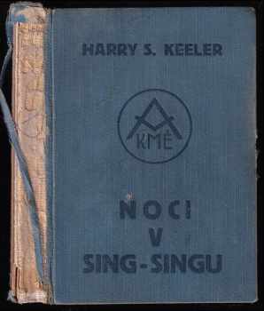 Noci v Sing-Singu : (Sing-Sing nights) - Harry Stephen Keeler (1937, Jan Naňka) - ID: 264747
