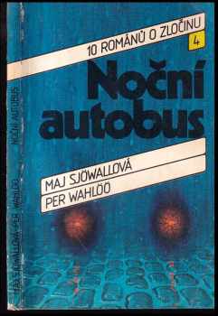 Noční autobus : 10 románů o zločinu - Per Wahlöö (1988, Svoboda) - ID: 472528