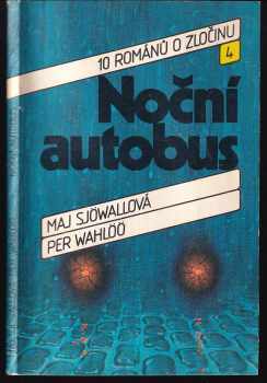 Noční autobus : 10 románů o zločinu - Per Wahlöö (1988, Svoboda) - ID: 593620