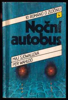 Noční autobus : 10 románů o zločinu - Per Wahlöö (1988, Svoboda) - ID: 750493