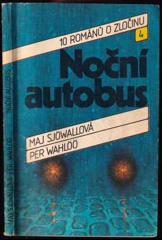 Noční autobus : 10 románů o zločinu - Per Wahlöö (1988, Svoboda) - ID: 805641