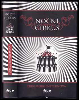 Noční cirkus - Erin Morgenstern (2012, Ikar) - ID: 1624435