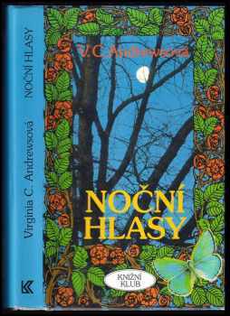 Noční hlasy : čtvrtý díl pětidílné rodinné ságy "Cutlerové" - V. C Andrews (1995, Knižní klub) - ID: 1761332