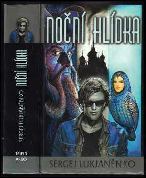 Sergej Vasil'jevič Luk‘janenko: Noční hlídka