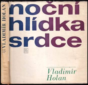 Vladimír Holan: Noční hlídka srdce