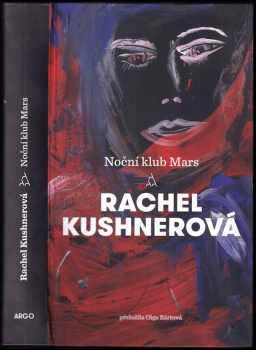 Rachel Kushner: Noční klub Mars