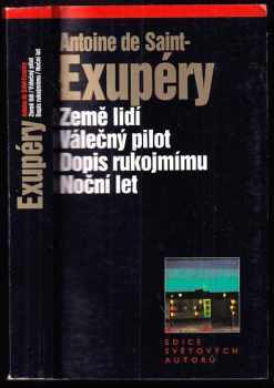 Noční let ; Země lidí ; Válečný pilot ; Dopis rukojmímu
