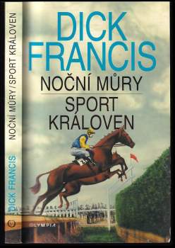 Dick Francis: Noční můry ; Sport královen