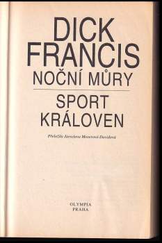 Dick Francis: Noční můry ; Sport královen