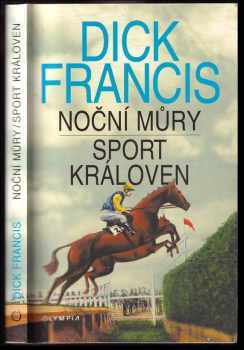 Dick Francis: Noční můry ; Sport královen