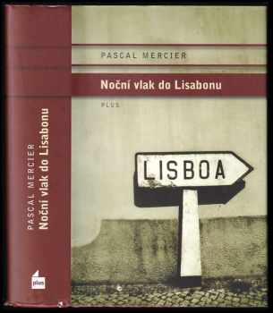 Pascal Mercier: Noční vlak do Lisabonu