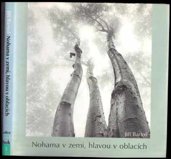 Jiří Bartoš: Nohama v zemi, hlavou v oblacích