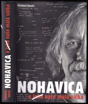 Přemysl Houda: Nohavica a jeho naše malá válka