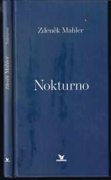 Nokturno : volná variace na známé téma - Zdeněk Mahler (2000, Primus) - ID: 602835