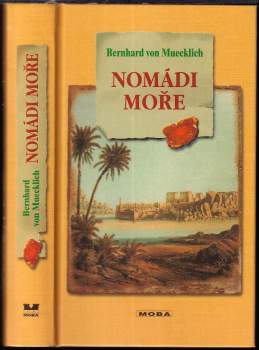 Bernhard von Muecklich: Nomádi moře