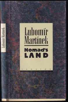 Lubomír Martínek: Nomad's land