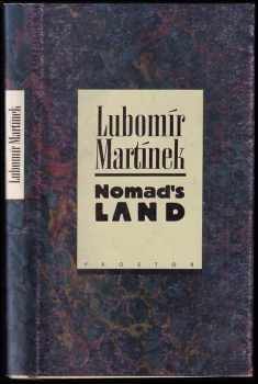 Lubomír Martínek: Nomad's land