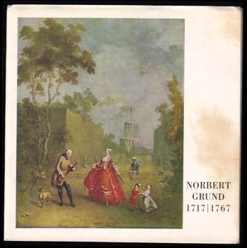 Norbert Grund : 1717-1767