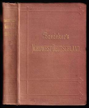 Nord-West-Deutschland - von der Elbe und der Westgrenze Sachsens an, Handbuch für Reisende