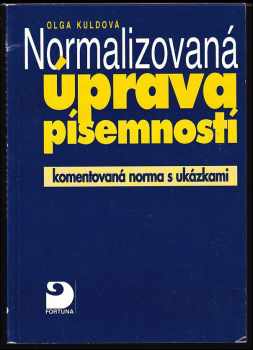 Normalizovaná úprava písemností psaných strojem nebo zpracovaných textovým editorem : komentovaná norma s ukázkami