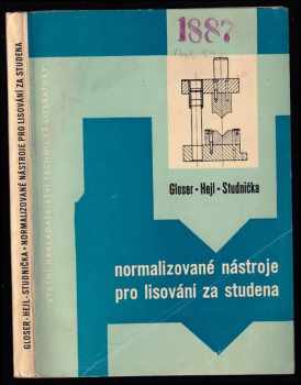 Jiří Gloser: Normalizované nástroje pro lisování za studena