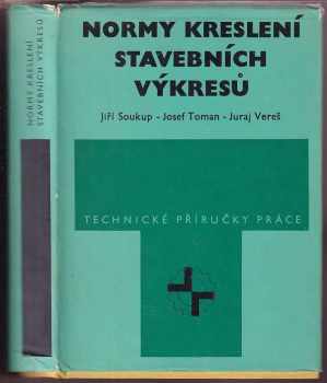 Jiří Soukup: Normy kreslení stavebních výkresů