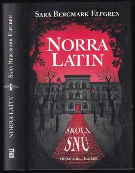 Norra Latin : Škola snů - Sara Bergmark Elfgren (2019, King Cool) - ID: 398109